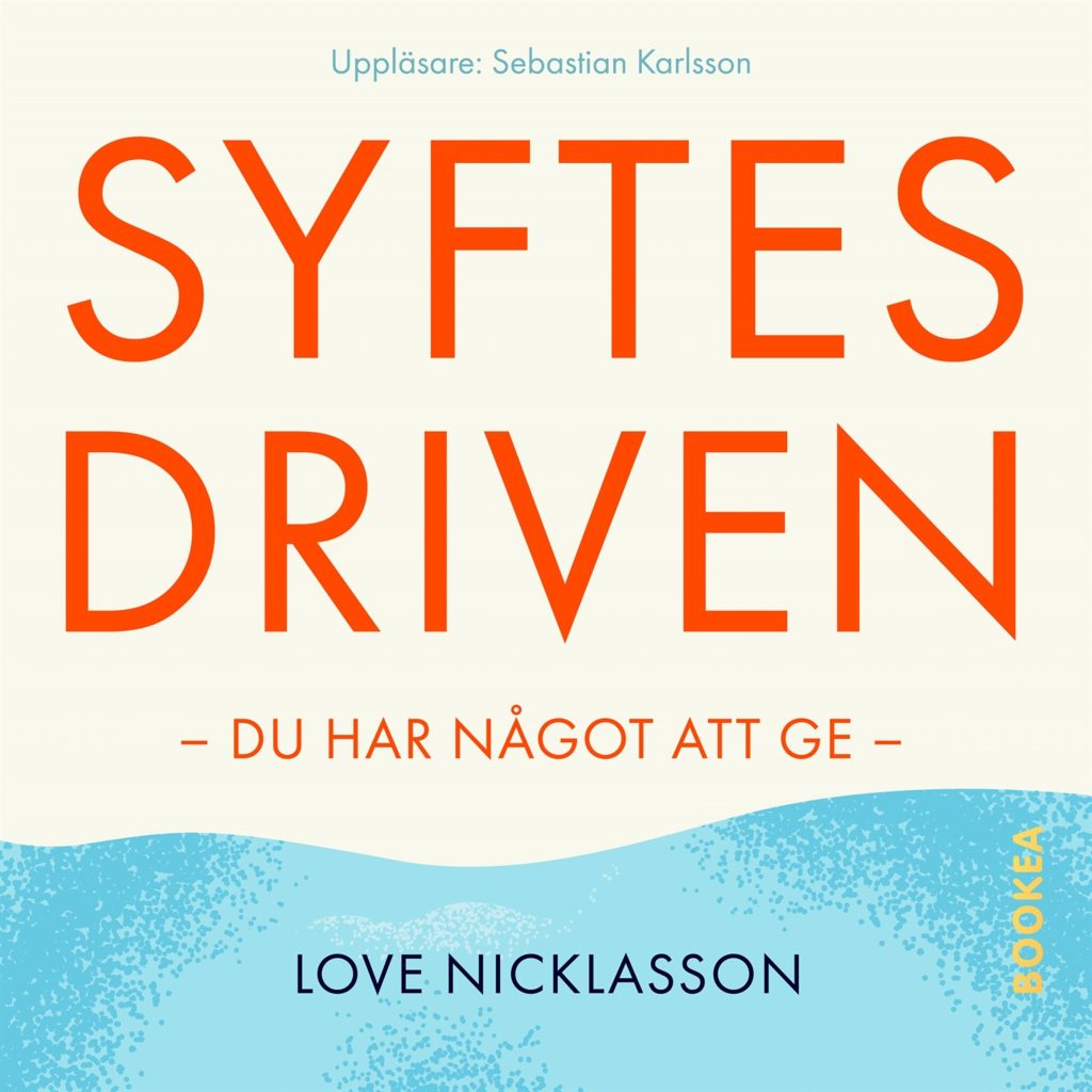 Omslag till ljudboken Syftesdriven av Love Nicklasson