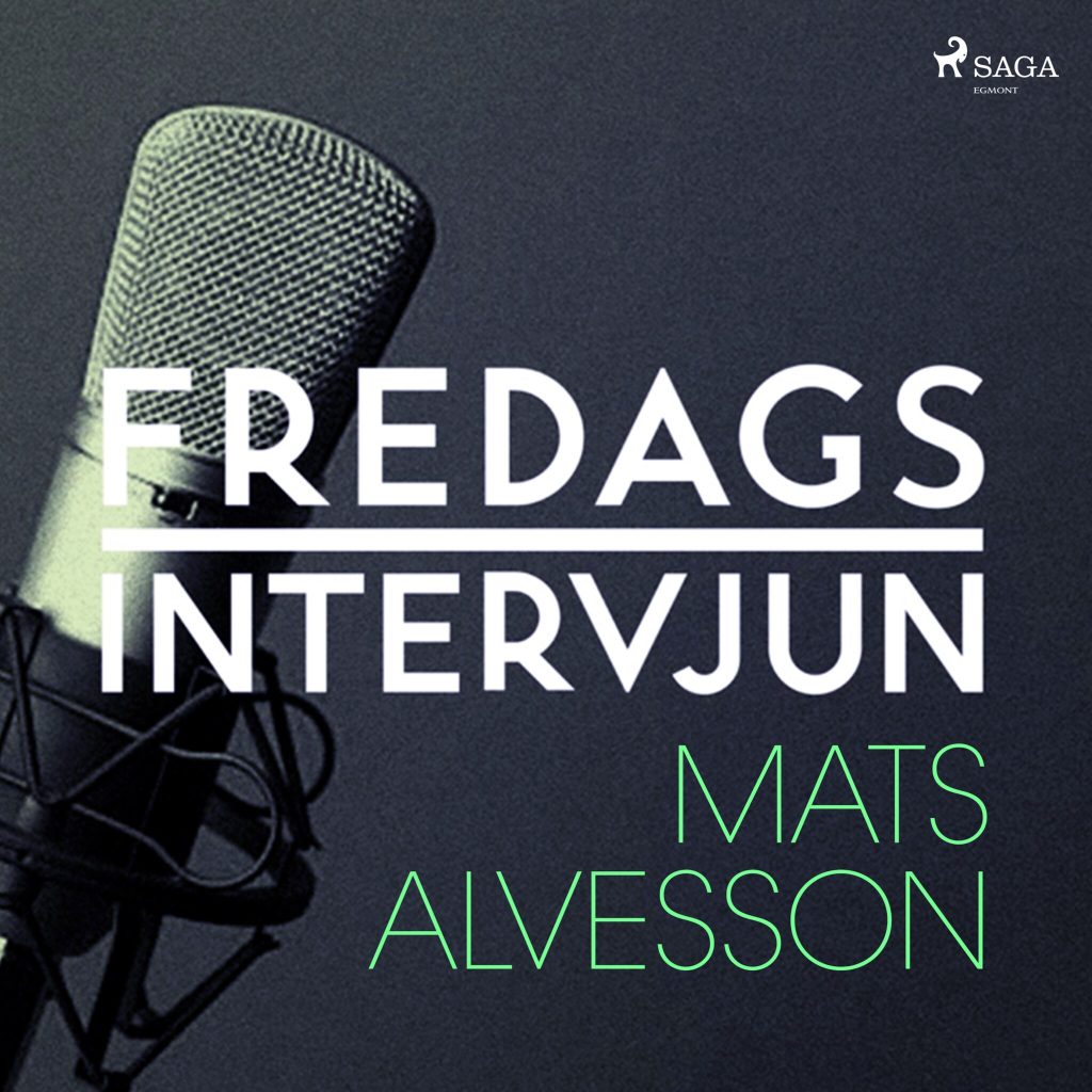 Omslag till ljudboken Fredagsintervjun - Mats Alvesson av – Fredagsintervjun