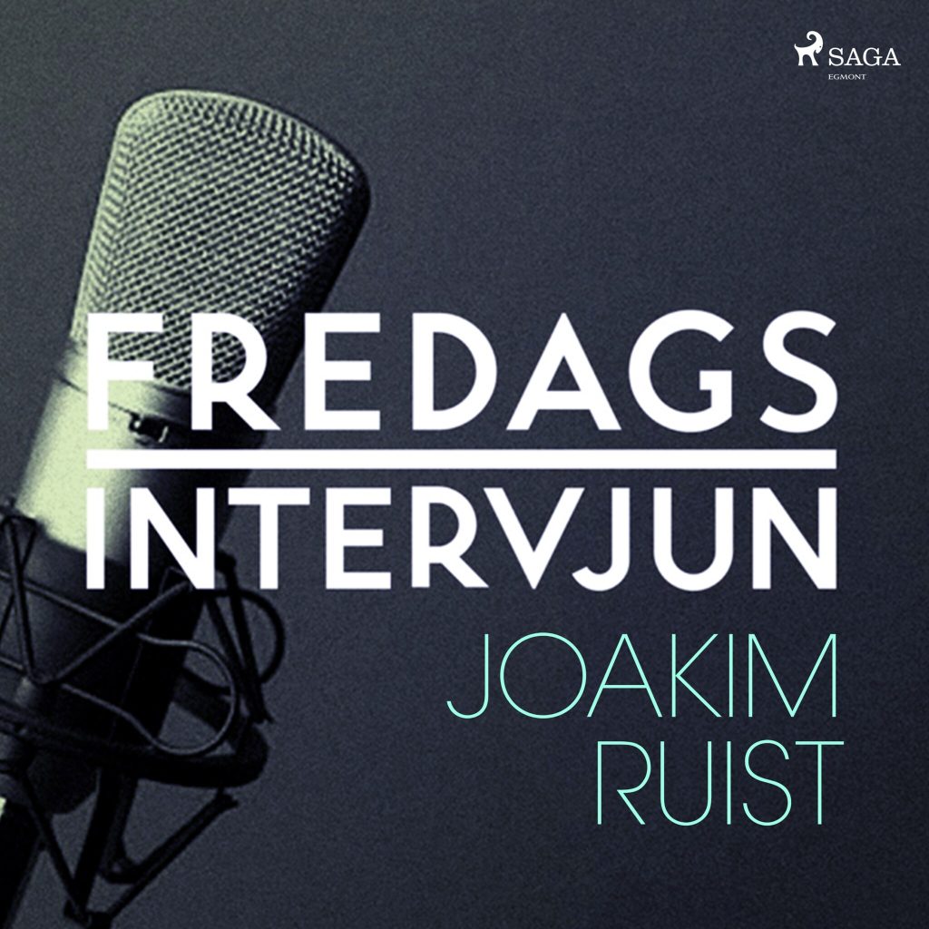 Omslag till ljudboken Fredagsintervjun - Joakim Ruist av – Fredagsintervjun