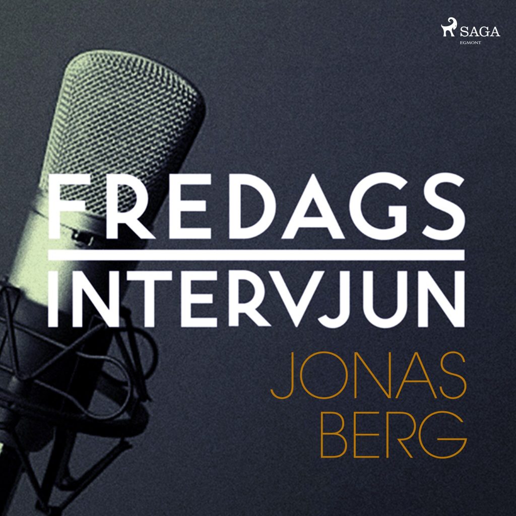 Omslag till ljudboken Fredagsintervjun - Jonas Berg av – Fredagsintervjun