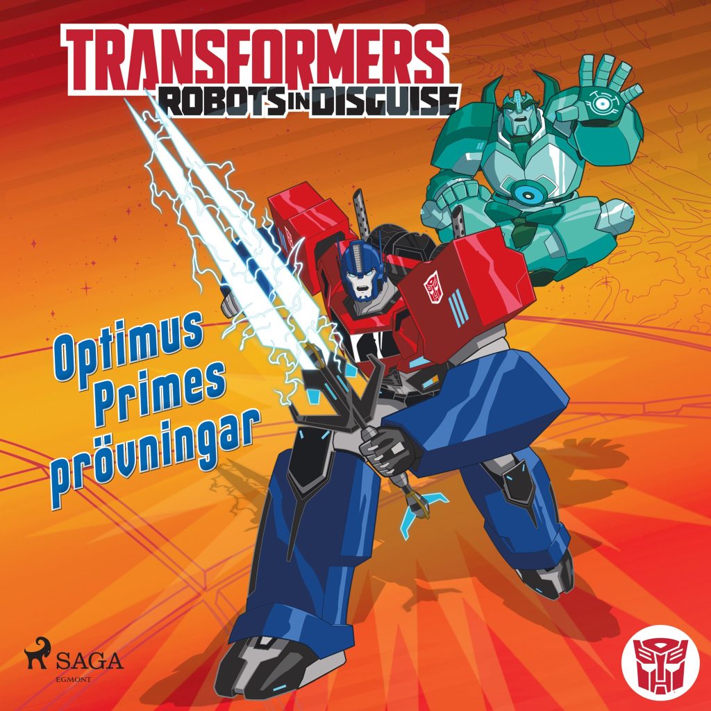 Omslag till ljudboken Transformers - Robots in Disguise - Optimus Primes prövningar av John Sazaklis,Steve Foxe