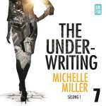 Omslag till ljudboken The Underwriting - Säsong 1 : Avsnitt 7 av Michelle Miller