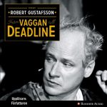 Omslag till ljudboken Från vaggan till deadline av Robert Gustafsson