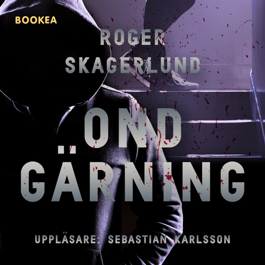 Omslag till ljudboken Ond gärning av Roger Skagerlund