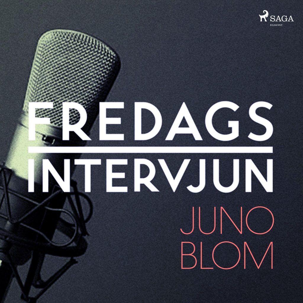 Omslag till ljudboken Fredagsintervjun - Juno Blom av – Fredagsintervjun