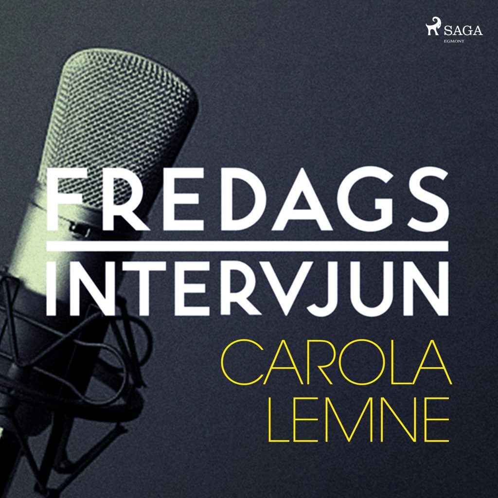 Omslag till ljudboken Fredagsintervjun - Carola Lemne av – Fredagsintervjun