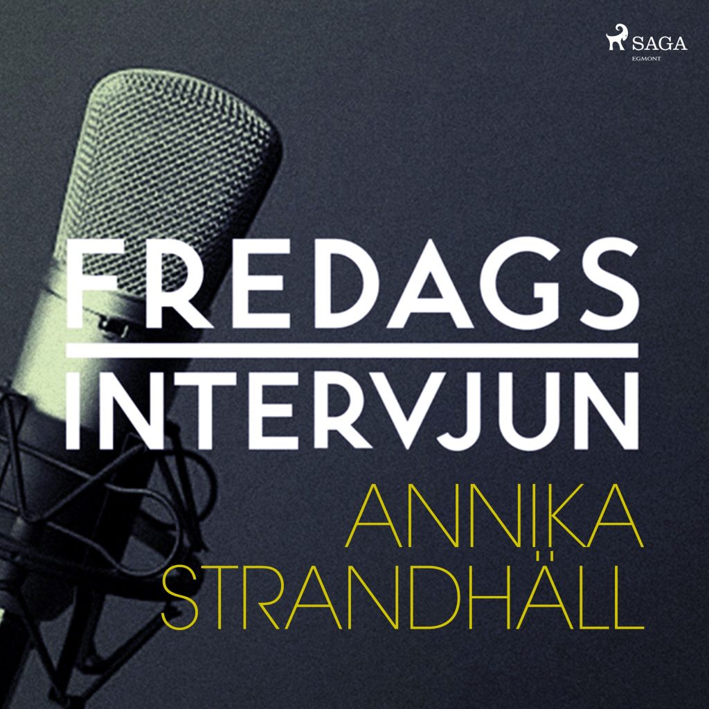 Omslag till ljudboken Fredagsintervjun - Annika Strandhäll av – Fredagsintervjun